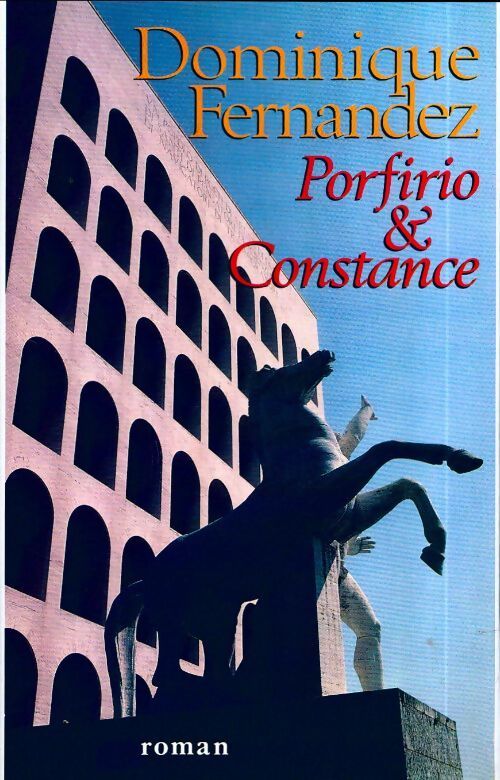 Porfirio & Constance - Dominique Fernandez - Livre