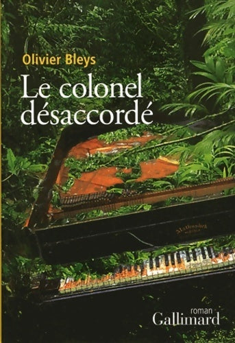 Le colonel désaccordé - Olivier Bleys - Livre