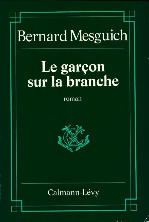 Le garçon sur la branche - Bernard Mesguich - Livre