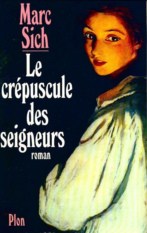Le crépuscule des seigneurs - Marc Sich - Livre