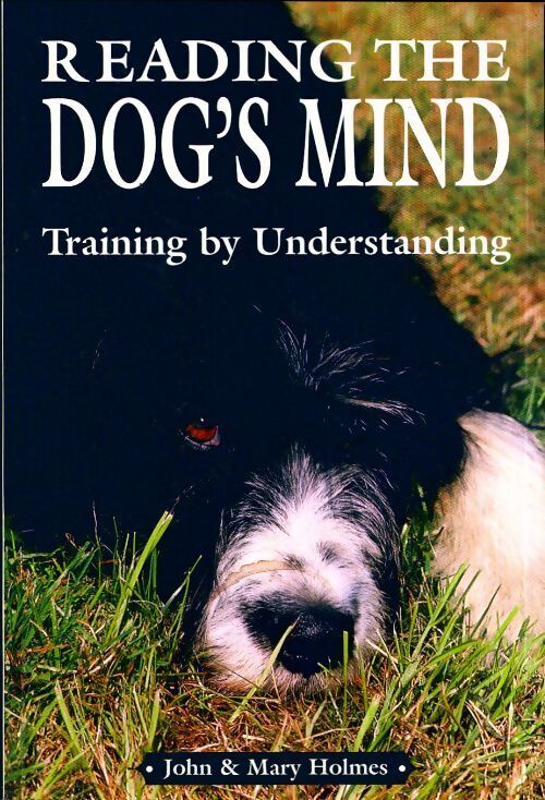 Reading the dog's mind - John Holmes - Livre