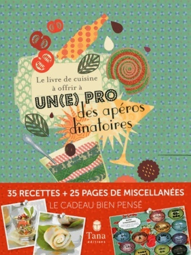 Le livre de cuisine à offrir à un(e) pro des apéros dinatoires - Raphaële Vidaling - Livre