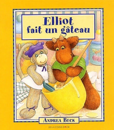 Elliot fait un gâteau - Andrea Beck - Livre