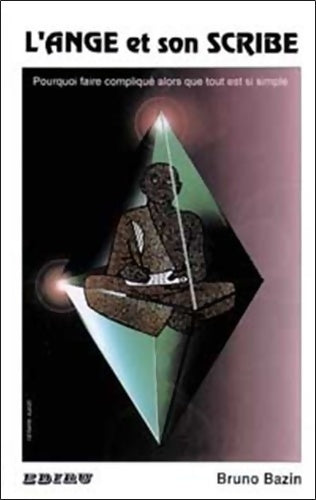 L'ange et son scribe - Bruno Bazin - Livre