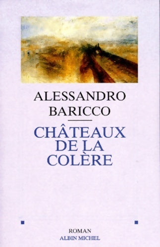 Châteaux de la colère - Alessandro Baricco - Livre