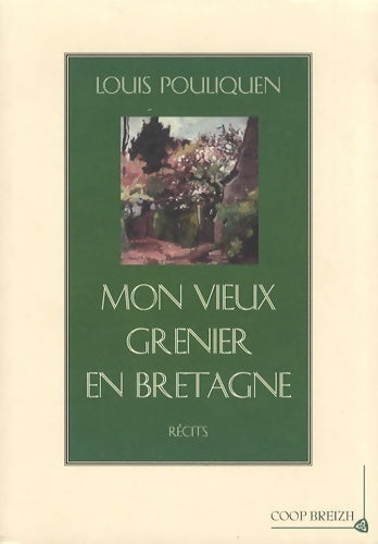 Mon vieux grenier en Bretagne - Louis Pouliquen - Livre