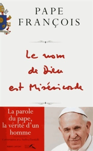 Le nom de Dieu est miséricorde - Pape François - Livre