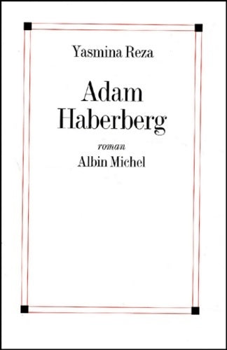 Adam Haberberg - Yasmina Reza - Livre