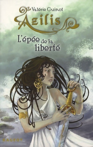 Azilis : l'épée de la liberté - Valérie Guinot - Livre