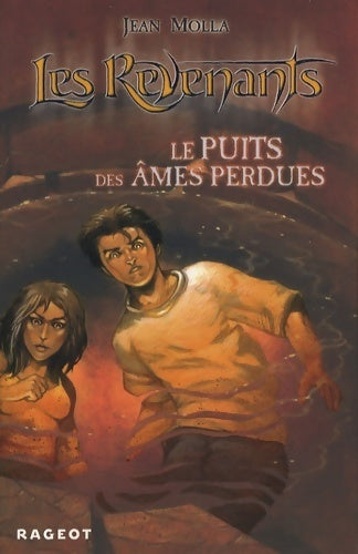 Les revenants : Le puits des âmes perdues - Jean Molla - Livre