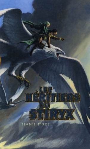 Les héritiers du Stiryx - Vincent Madras - Livre