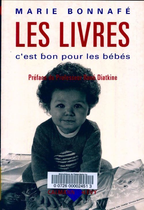 Les livres, c'est bon pour les bébés - Marie Bonnafé - Livre