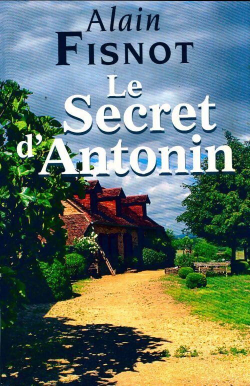 Le secret d'Antonin - Alain Fisnot - Livre
