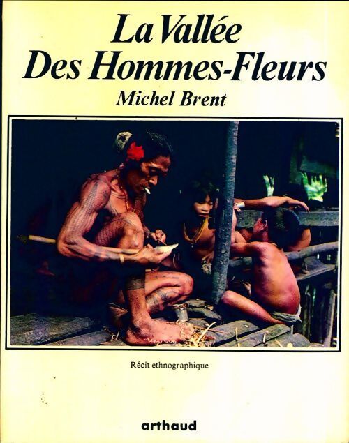 La vallée des hommes-fleurs - Michel Brent - Livre