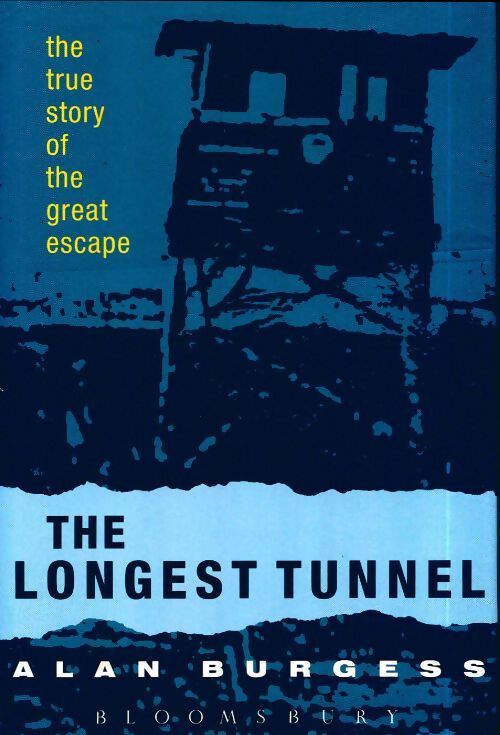 The longest tunnel - Alan Burgess - Livre
