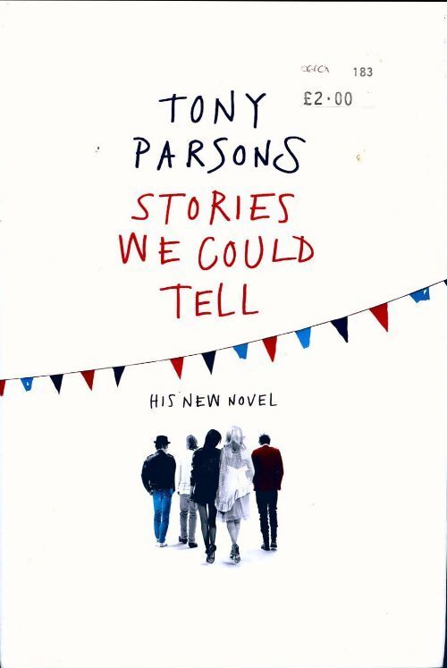 Stories we could tell - Tony Parsons - Livre