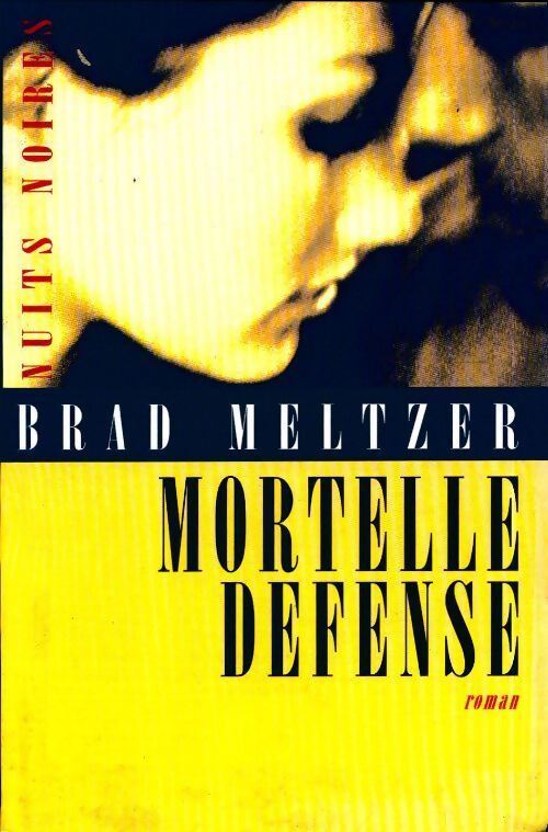Mortelle défense - Brad Meltzer - Livre