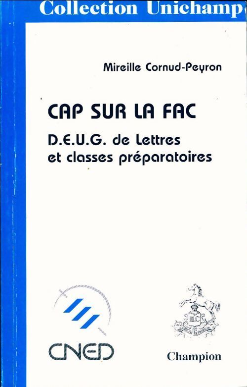 Cap sur la fac. DEUG de lettres et classes préparatoires - Mireille Cornud-Peyron - Livre