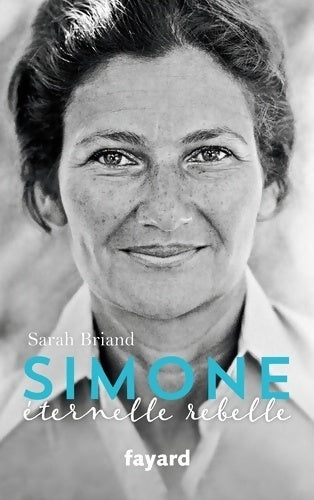 Simone, éternelle rebelle - Sarah Briand - Livre