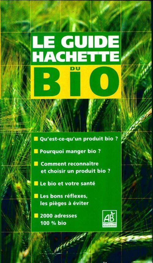 Le guide hachette du bio - Jacqueline Desbrosses - Livre