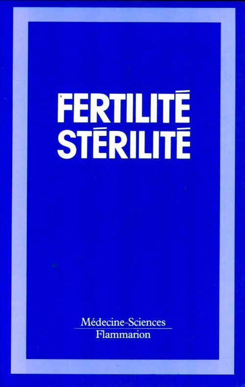 Fertilité stérilité - Alain Audebert - Livre