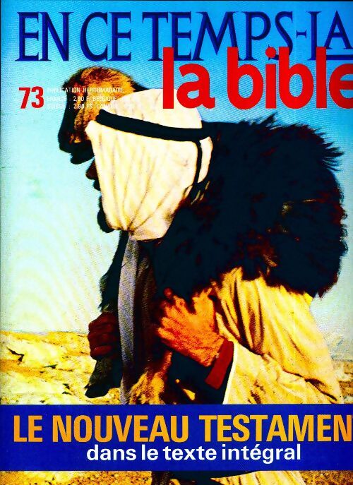 En ce temps-là la Bible n°73 : Le Nouveau Testament - Collectif - Livre