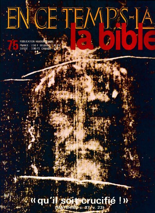 En ce temps-là la Bible n°75 : Qu'il soit crucifié ! - Collectif - Livre
