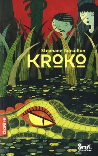 Kroko - Stéphane Tamaillon - Livre