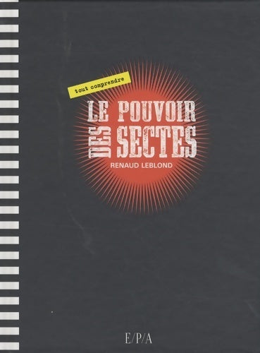 Le pouvoir des sectes - Renaud Leblond - Livre