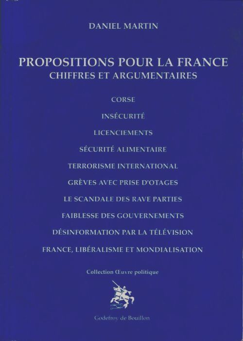 Propositions pour la France : Chiffres et argumentaire - Daniel Martin - Livre