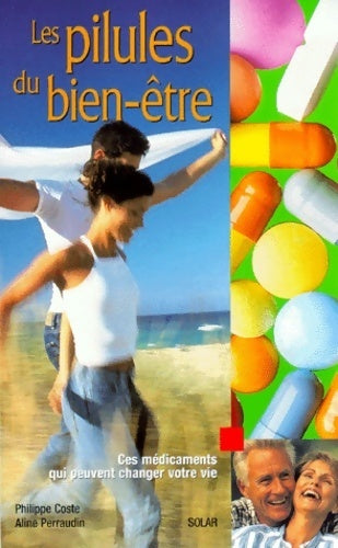 Les pilules du bien-être - Philippe Coste - Livre
