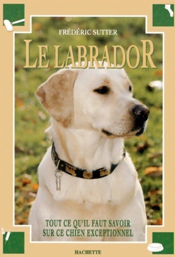 Le labrador - Frédéric Sutter - Livre