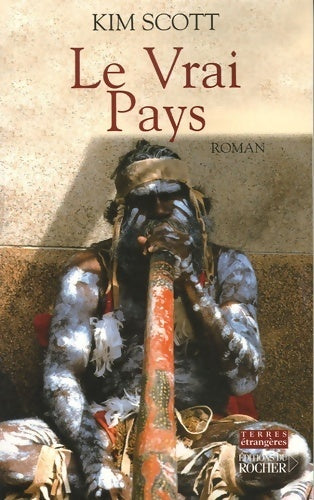 Le vrai pays - Kim Scott - Livre