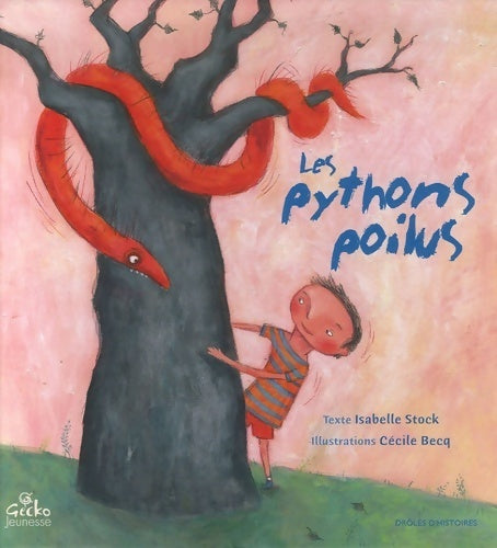 Les pythons poilus - Isabelle Stock - Livre