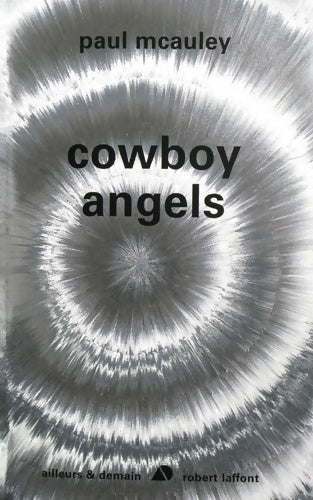 Cowboy Angels - Paul J. McAuley - Livre