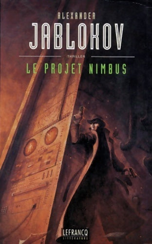 Le projet Nimbus - Alexander Jablokov - Livre