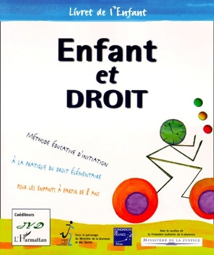 Enfant et droit. Méthode éducative d'initiation au droit - Collectif - Livre