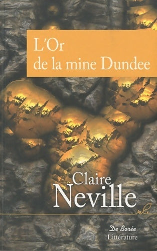 L'or de la mine Dundee - Claire Neville - Livre