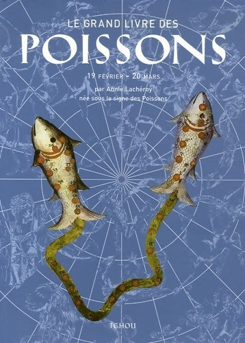 Le grand livre des poissons - Annie Lachéroy - Livre