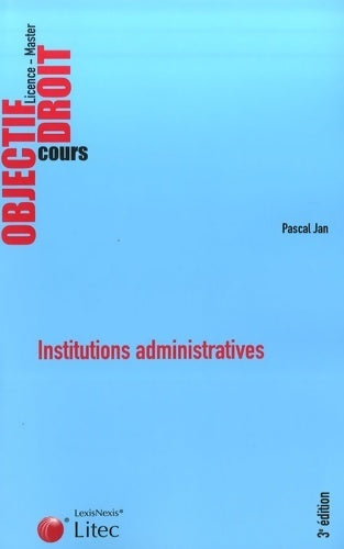 Institutions administratives - Pascal Jan - Livre