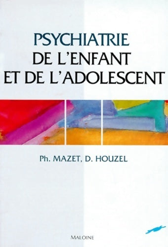 Psychiatrie de l'enfant et de l'adolescent - Didier Houzel - Livre