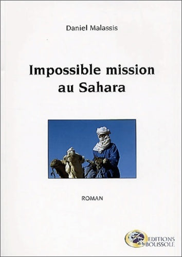 Impossible mission au Sahara - Daniel Malassis - Livre