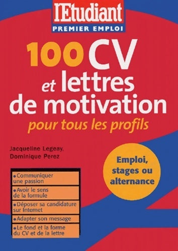 100 CV et lettres de motivation pour tous les profils - Jacqueline Legeay - Livre