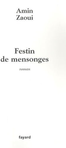Festin de mensonges - Amin Zaoui - Livre