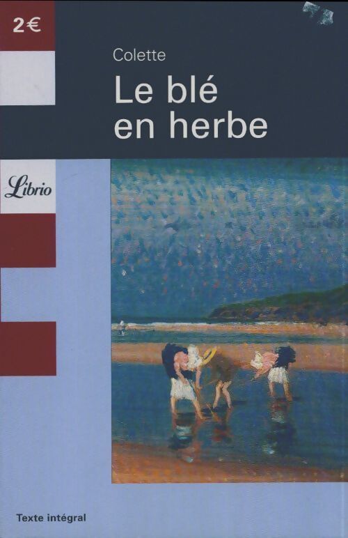 Le blé en herbe - Colette - Livre