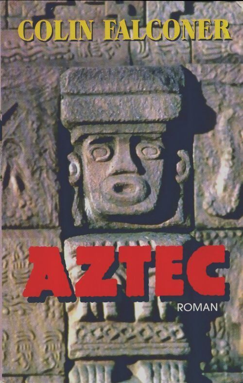 Aztec - Colin Falconer - Livre