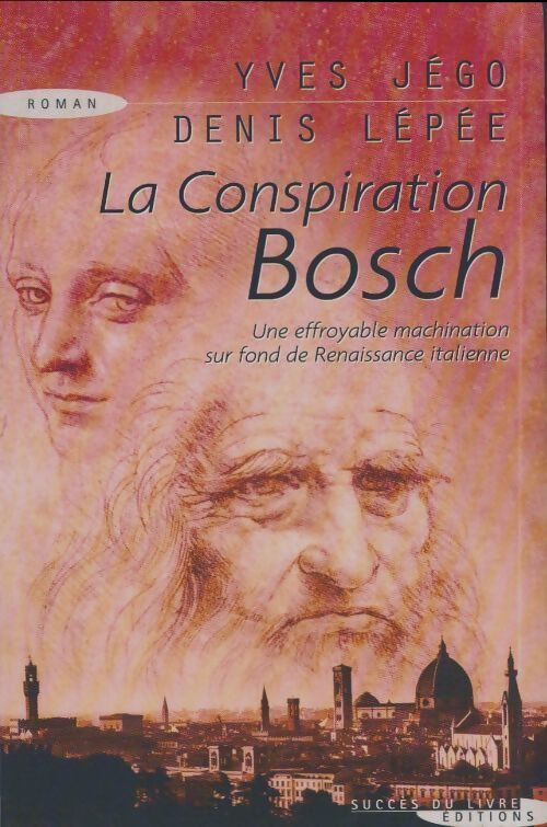 La conspiration Bosch - Yves Jégo - Livre