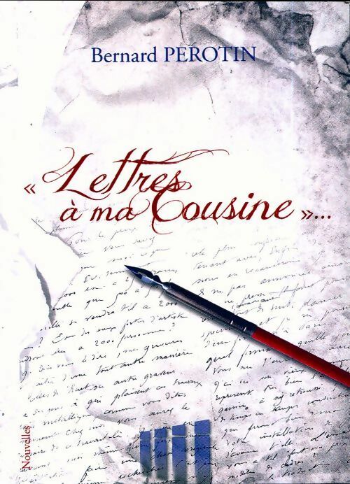 Lettres à ma cousine - Bernard Perotin - Livre