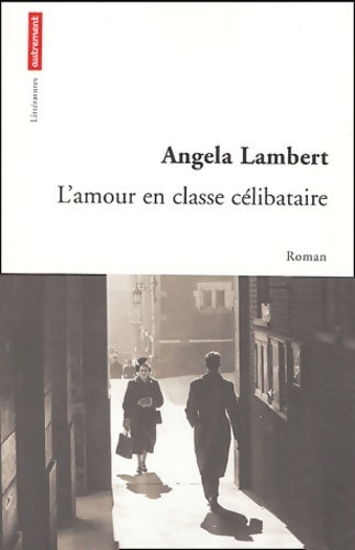 L'amour en classe célibataire - Angela Lambert - Livre