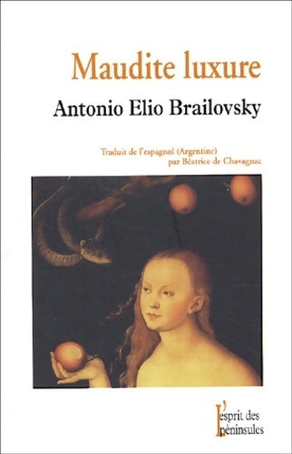 Maudite luxure - Antonio-Elio Brailovsky - Livre
